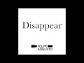 Felipe Augusto - Disappear [Official Audio]