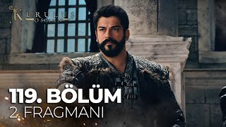 Kuruluş Osman 119. Bölüm 2. Fragmanı Öktem Beyin De Cümlesinin De Hesabını Göreceğiz