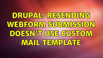 Drupal: Resending webform submission doesn
