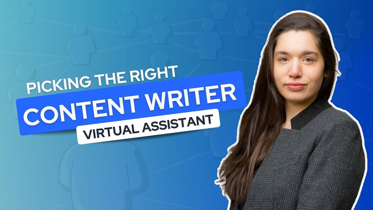 How to Pick the Right Content Writer Virtual Assistant - YouTube