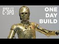 Bandai 1/12 Star Wars C-3PO Model Kit  "One Day Build"