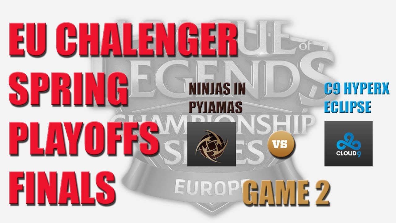EU Challenger Spring Playoffs Finals: Ninjas in Pyjamas vs Cloud 9 Eclipse G2 Highlights