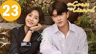 ENG SUB | Miss Crow with Mr. Lizard | EP23 | 乌鸦小姐与蜥蜴先生 | Allen Ren, Xing Fei