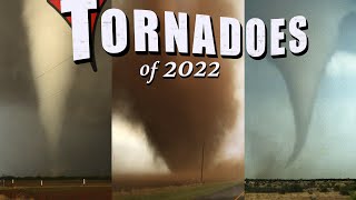 TORNADOES of 2022 - Nasty Magic!