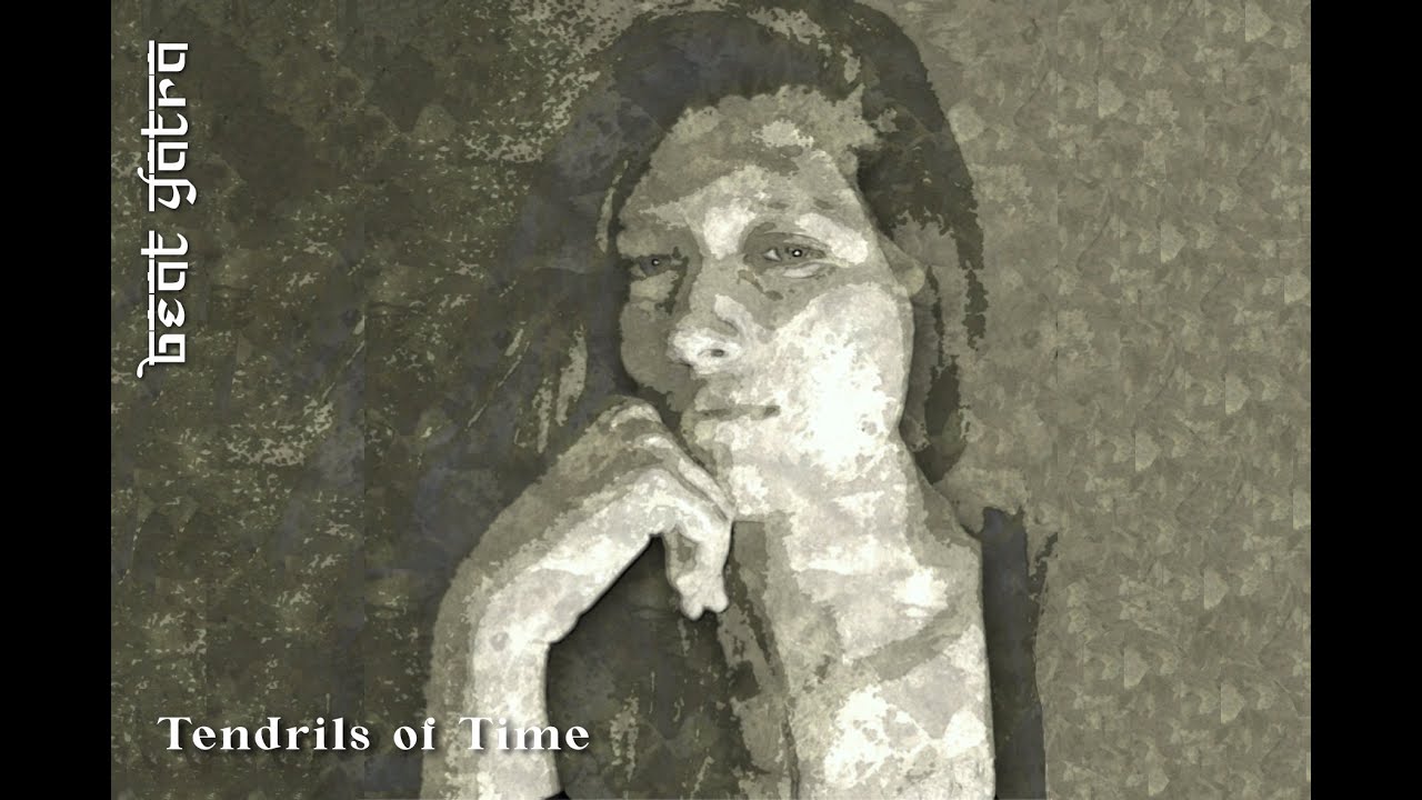 Beat Yatra - Tendrils of Time