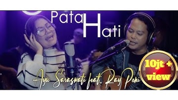Ayu Saraswati feat Raypeni PATAH HATI (Official Music Video Klip)