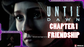 Until Dawn Chapter 1: Friendship