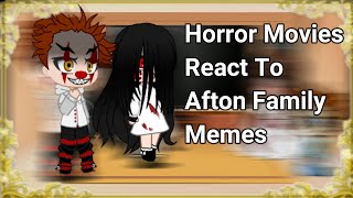 Horror Movies React To Afton Family Memes || FNAF || GachaClub || Haruxd
