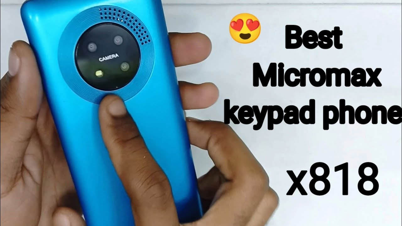 MICROMAX X818 (MICROMAX KEYPAD PHONE) BEST DESIGN KEYPAD PHONE YouTube
