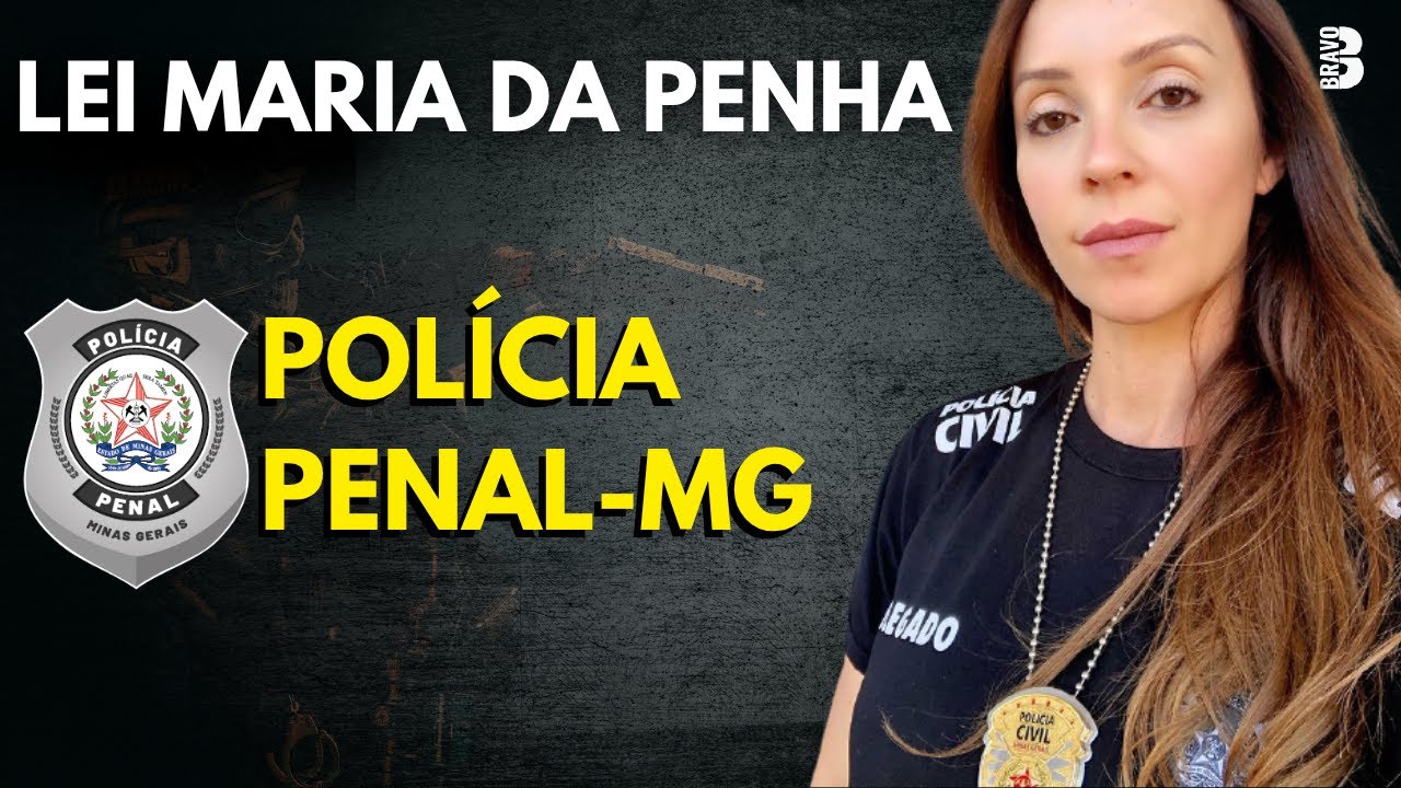 LEGISLAÇÃO | LEI MARIA DA PENHA | POLÍCIA PENAL-MG 2025