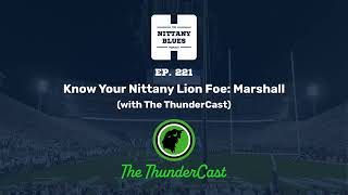 Know Your Nittany Lion Foe: Marshall (with The ThunderCast) | The Nittany Blues Podcast
