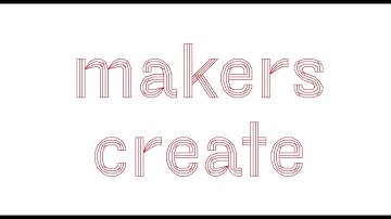 Makers Create
