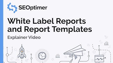 White Label Reports and Report Templates - SEOptimer