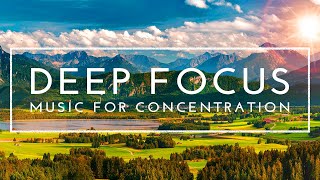 4 Hours of Deep Focus Music To Improve Concentration - Music to Help you Study and Focus