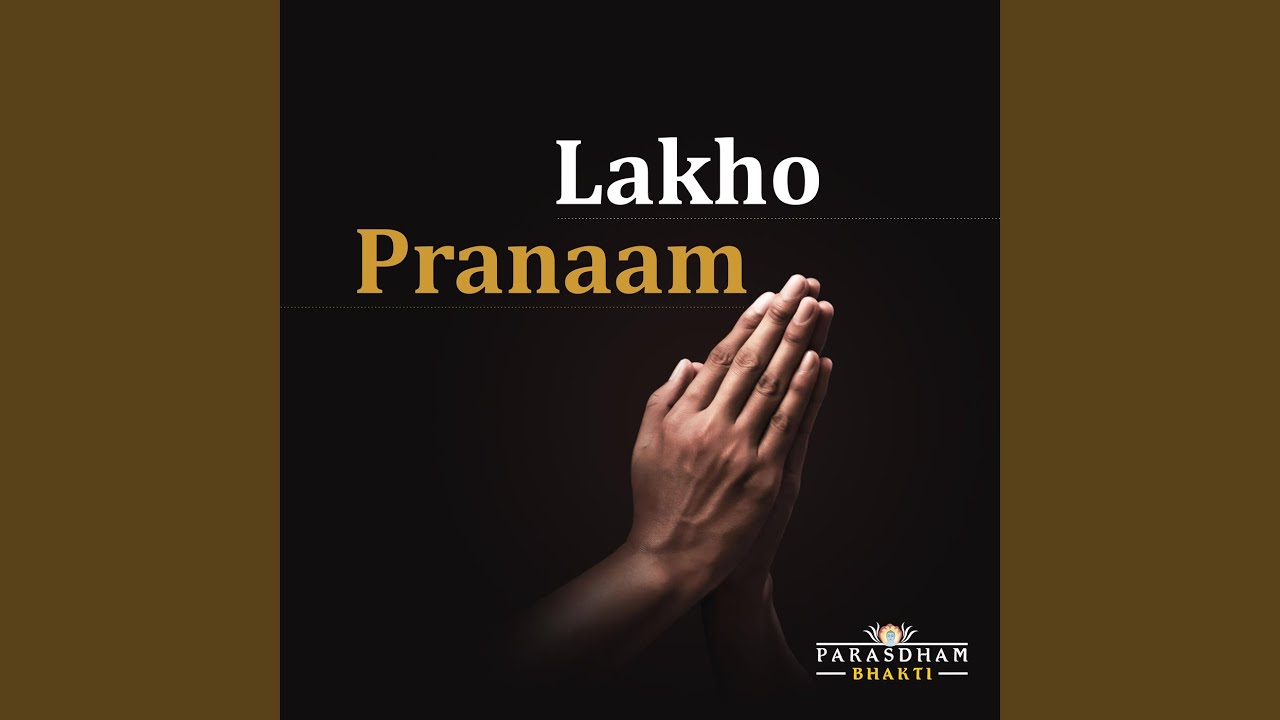 Lakho Pranaam - YouTube