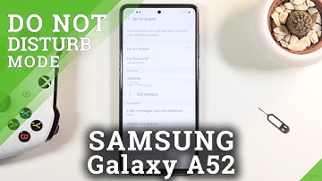 How to Activate DND Mode in SAMSUNG Galaxy A52 – Audio Preferences