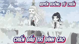 Xuyên Không Tử Chiến Đấu Trí Đỉnh Cao | Hân Hân Vietsub screenshot 4