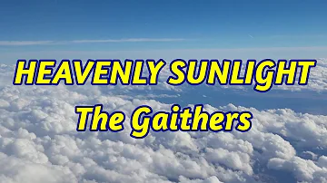 Heavenly Sunlight - The Gaithers - lyrics