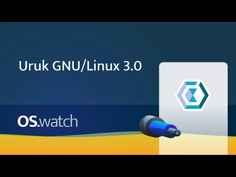 Uruk GNU/Linux 3.0 • Quick walk-through • os.watch