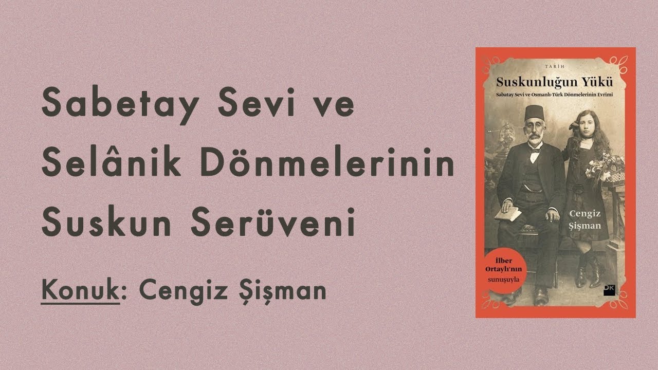 Sabatay Sevi ve Selânik Dönmelerinin Suskun Serüveni | Konuk: Cengiz Şişman