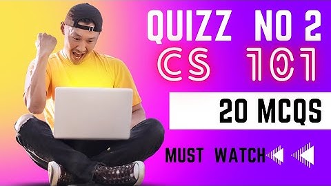Cs101 Quiz 2/ 20 mcqs correct solved/dated:06-06-2023