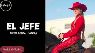 El Jefe - Shakira - Fuerza Regida