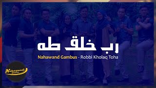 Nahawand Gambus - Robbi Kholaq Toha
