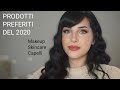 PRODOTTI PREFERITI DEL 2020 (MAKEUP, SKINCARE, CAPELLI)