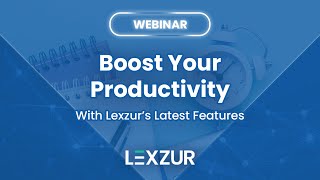 Famous Webinar: Boost Your Productivity with Lexzur’s Latest Features | LEXZUR Net Worth