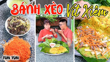 Món Bánh Xèo Vịt Xiêm, Mọi Người Đã Thử Chưa ?  - Tùn Tùn