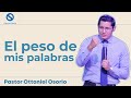 En la boca est el poder de la vida y la muerte  el peso de mis palabras  pastor ottoniel osorio