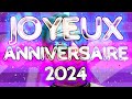 LA CHANSON JOYEUX ANNIVERSAIRE 2024