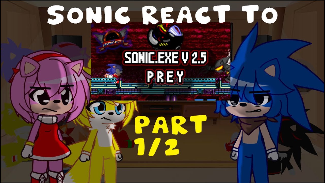 sonic characters react to prey gya gacha (PART 1/2) .