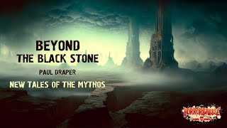 "Beyond the Black Stone" by Paul Draper / New Tales of the Mythos screenshot 4