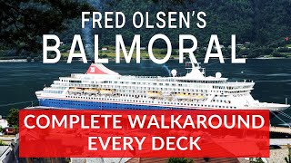 Fred Olsen's BALMORAL - Complete walkaround EVERY DECK