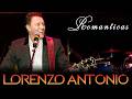 Lorenzo Antonio ❤️ Sus Mejores Canciones