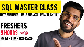9 Hours | 𝗦𝗤𝗟 𝗠𝗮𝘀𝘁𝗲𝗿 𝗖𝗹𝗮𝘀𝘀 For 𝗗𝗮𝘁𝗮 Engineers | 𝗗𝗮𝘁𝗮 Analyst | 𝗗𝗮𝘁𝗮 Scientist | 𝗙𝗿𝗲𝘀𝗵𝗲𝗿𝘀 in Tamil