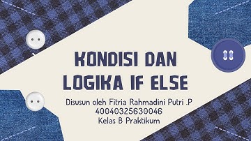 Kondisi dan Logika If Else #03