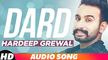Dard | Audio Song | Hardeep Grewal Latest Punjabi Song 2018 | Speed Records