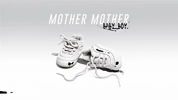 Mother Mother - Baby Boy (Audio)