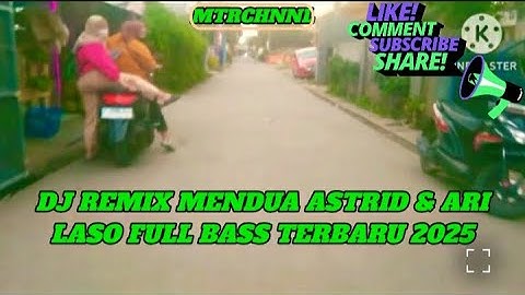 DJ REMIX TIKTOK MENDUA ASTRID & ARI LASO TERBARU 2025 FULL BASS