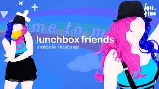 Just Dance 2021: Lunchbox Friends by Melanie Martinez | Fanmade