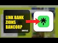 How To Link Your Bank To Zions Bancorp 2026 (FULL TUTORIAL)
