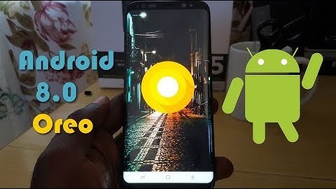 Galaxy S8 Android 8.0 Oreo official update