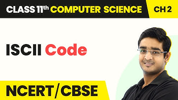 ISCII Code - Encoding Schemes & Number System | Class 11 Computer Science Chapter 2