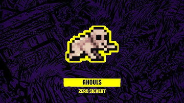 Stop Dying to Ghouls! - Zero Sievert Enemy Guide