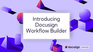 Introducing Docusign Workflow Builder