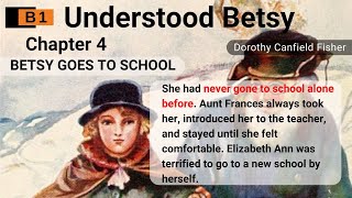 Learn English Through Story🌺Level 3⭐Understood Betsy Chapter 4⭐B1⭐Graded Reader