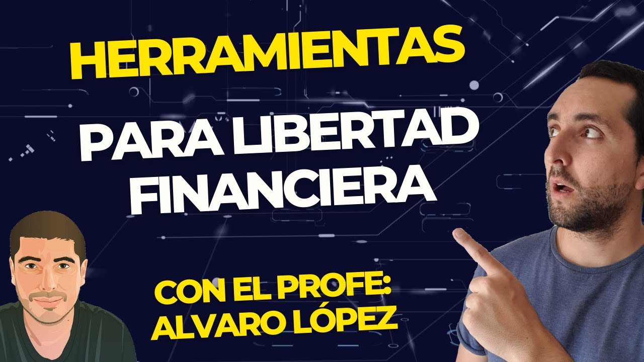 Herramientas para la Libertad Financiera