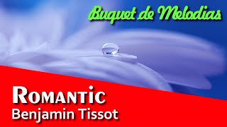 Benjamin Tissot - Romantic [2015]